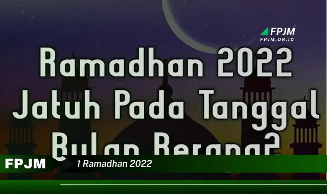 1 ramadhan 2022