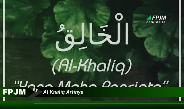 al khaliq artinya