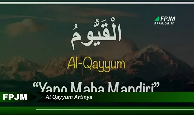 al qayyum artinya