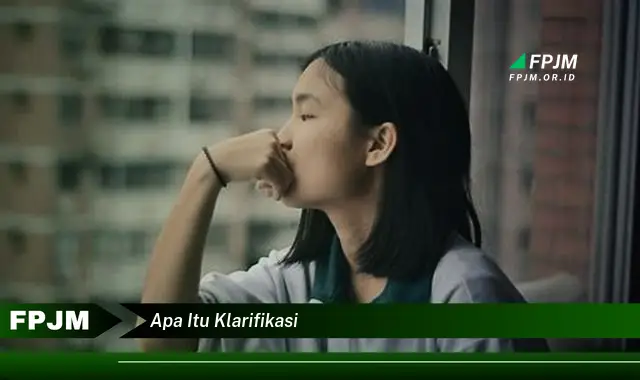 apa itu klarifikasi apa itu klarifikasi