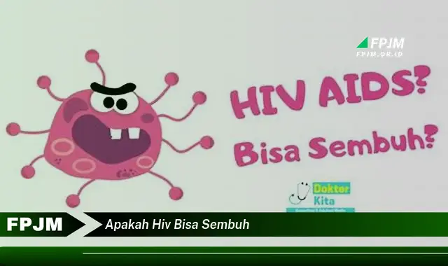 apakah hiv bisa sembuh