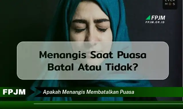 apakah menangis membatalkan puasa