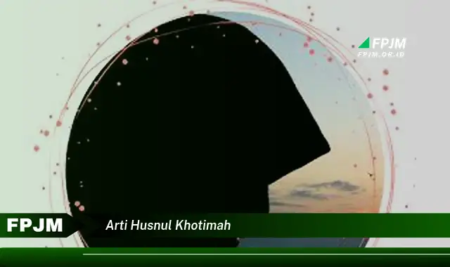 arti husnul khotimah