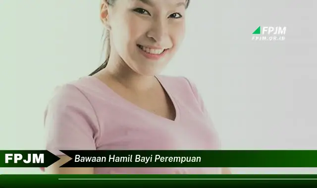 bawaan hamil bayi perempuan