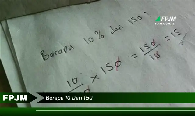 berapa 10 dari 150