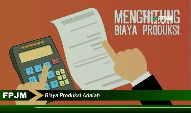 biaya produksi adalah