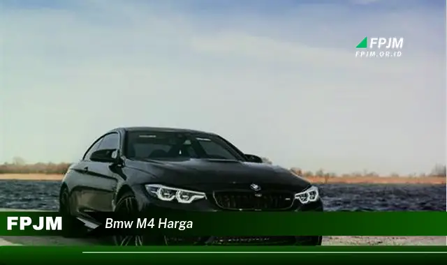 bmw m4 harga