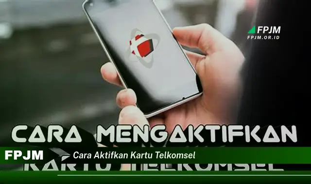 cara aktifkan kartu telkomsel