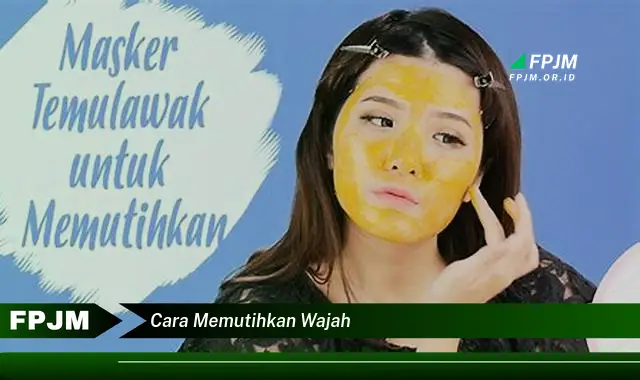 cara memutihkan wajah