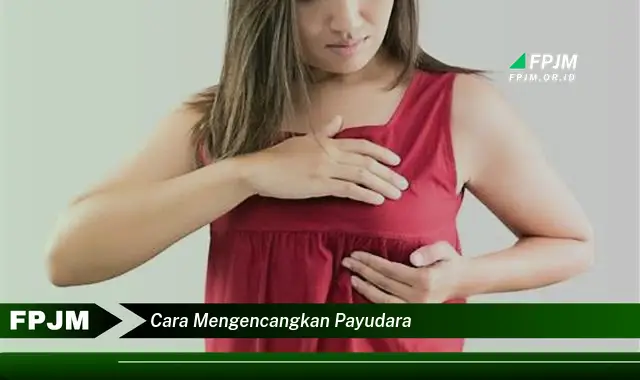 cara mengencangkan payudara cara mengencangkan payudara
