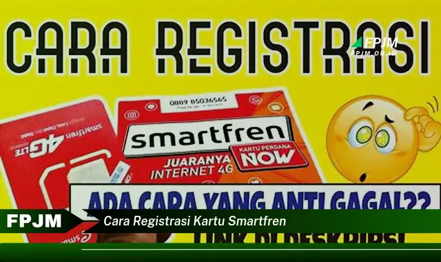 cara registrasi kartu smartfren