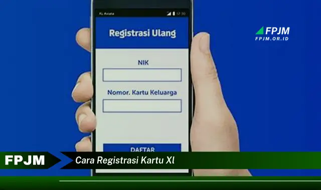 cara registrasi kartu xl