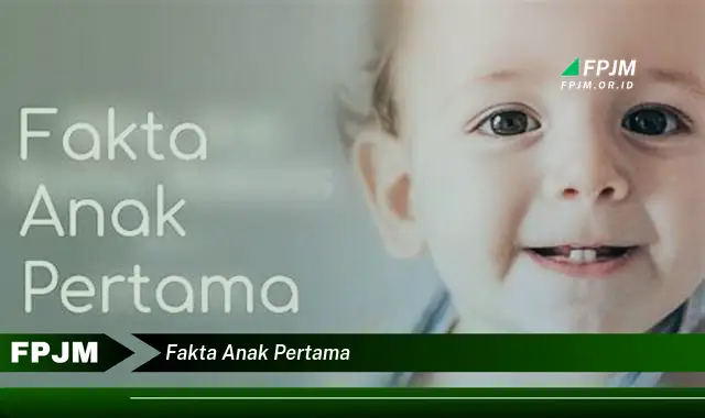 fakta anak pertama