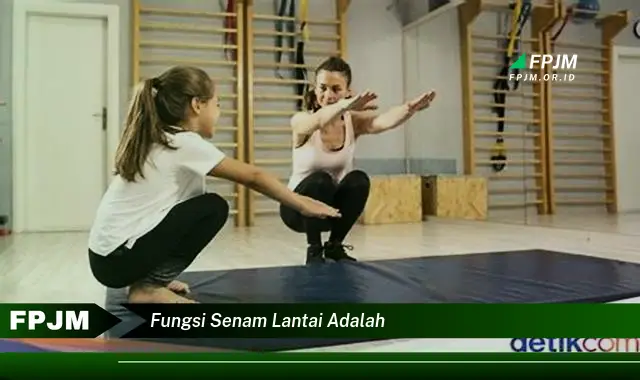 fungsi senam lantai adalah