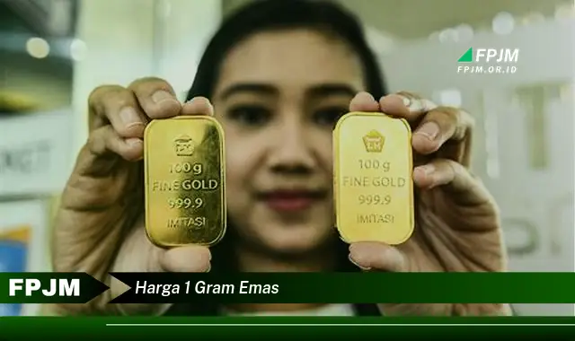 harga 1 gram emas