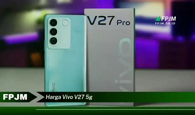 harga vivo v27 5g