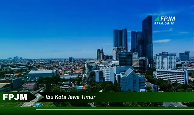 ibu kota jawa timur