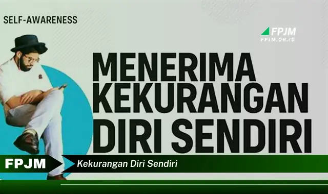 kekurangan diri sendiri