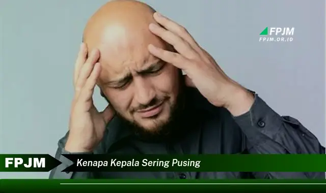 kenapa kepala sering pusing