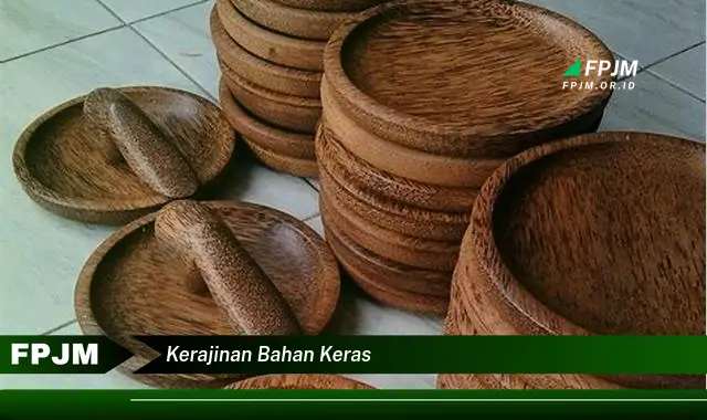 kerajinan bahan keras