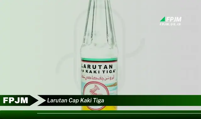 larutan cap kaki tiga