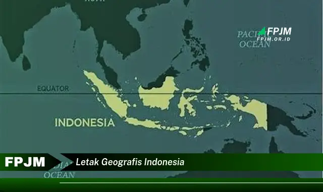 letak geografis indonesia