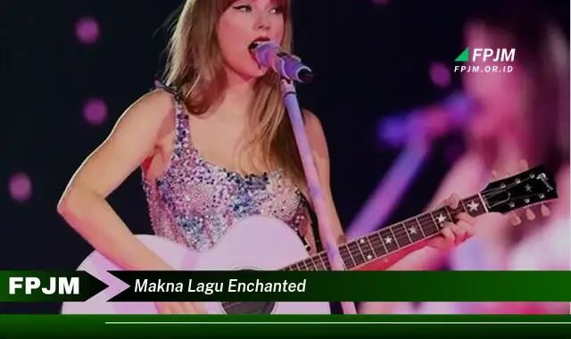 makna lagu enchanted