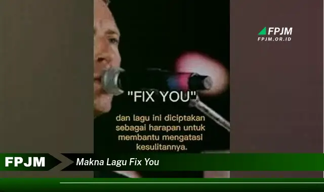 makna lagu fix you