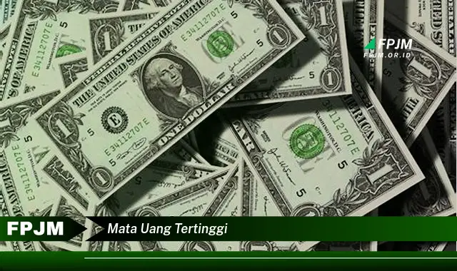 mata uang tertinggi