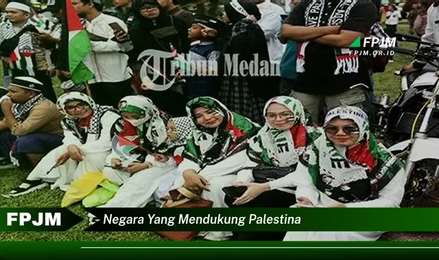 negara yang mendukung palestina negara yang mendukung palestina