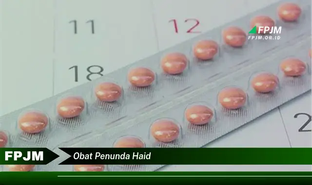 obat penunda haid