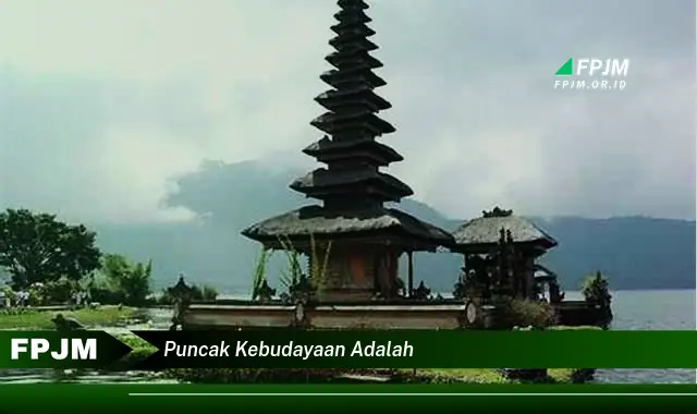 puncak kebudayaan adalah