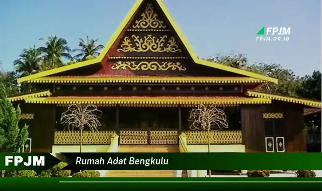 rumah adat bengkulu