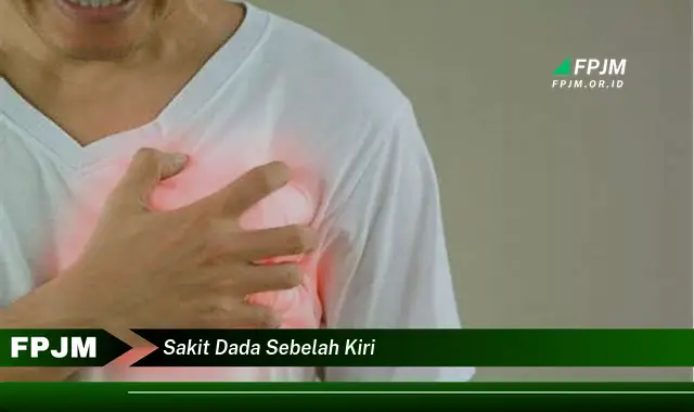 sakit dada sebelah kiri