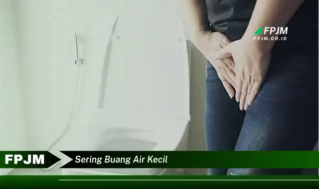 sering buang air kecil