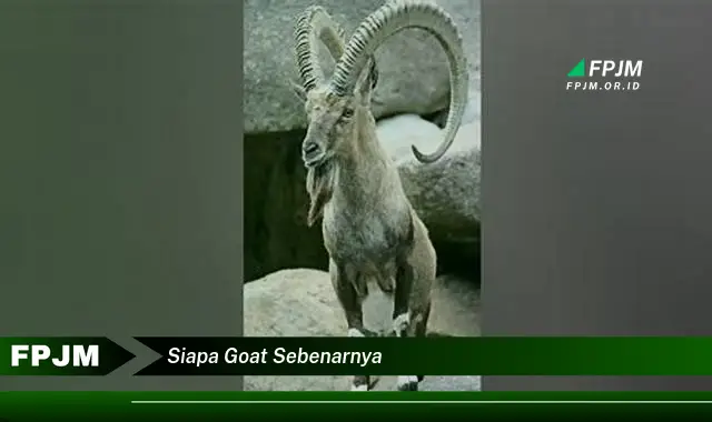 siapa goat sebenarnya