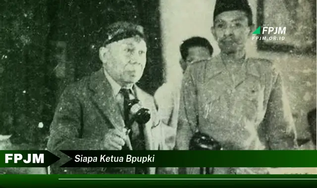 siapa ketua bpupki