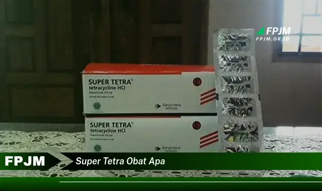 super tetra obat apa