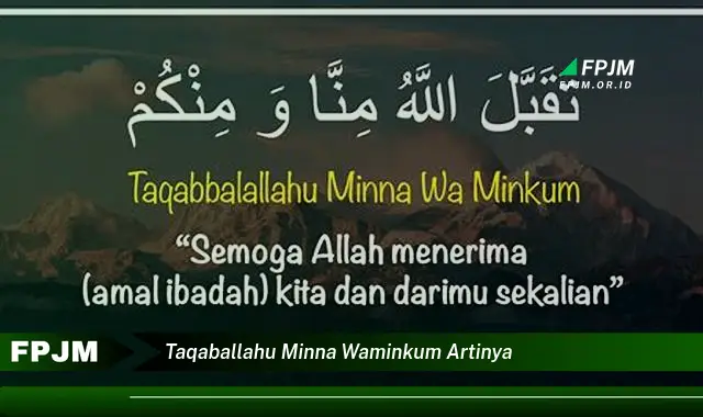 taqaballahu minna waminkum artinya