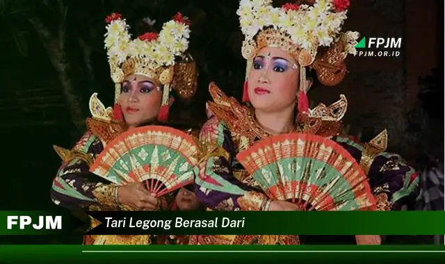 tari legong berasal dari