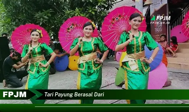 tari payung berasal dari