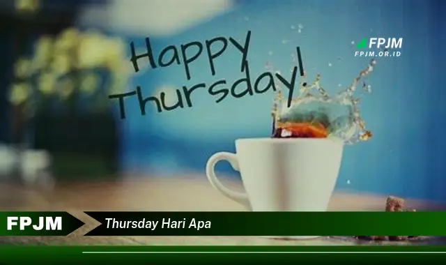 thursday hari apa