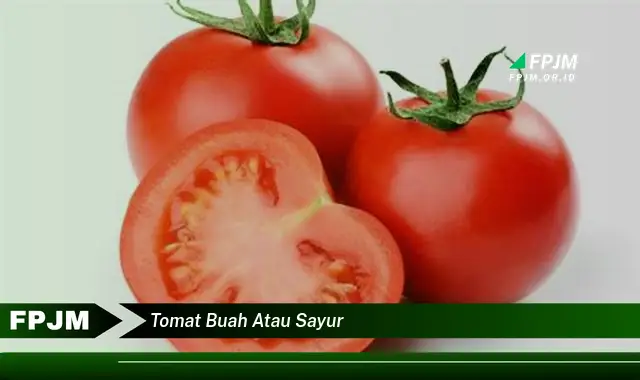 tomat buah atau sayur