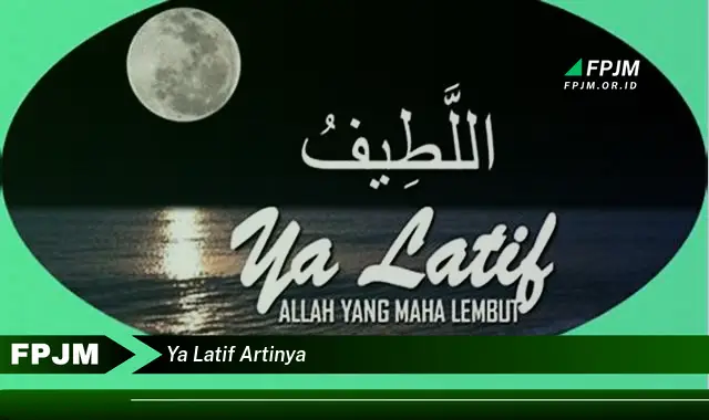 ya latif artinya