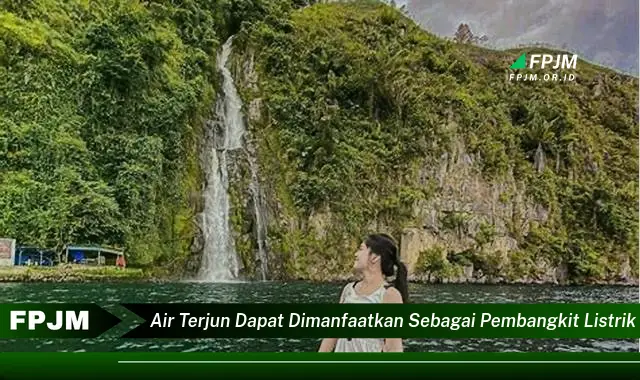 air terjun dapat dimanfaatkan sebagai pembangkit listrik