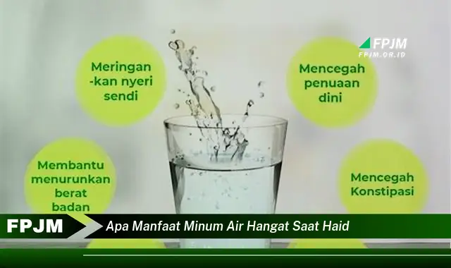 apa manfaat minum air hangat saat haid