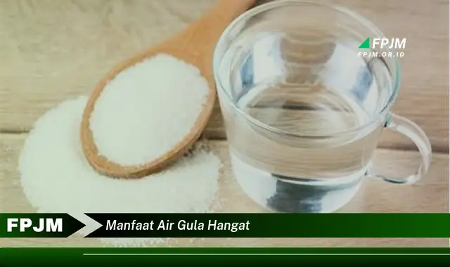 manfaat air gula hangat