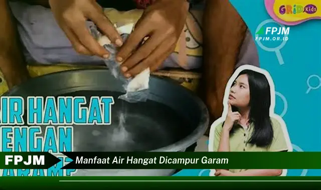 manfaat air hangat dicampur garam