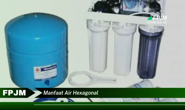 manfaat air hexagonal