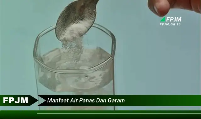 manfaat air panas dan garam